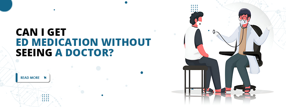 Can-I-get-ED-medication-without-seeing-a-doctor